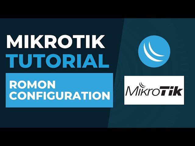 MikroTik Configuration Tutorials - RoMON, Bonding, EOIP, Load Balancing, and Failover