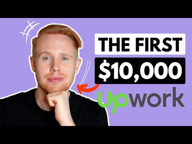 How I'd Make My First $10K Online If I Had To Restart Using Upwork