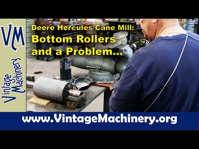 John Deere Hercules Cane Mill - Bottom Rollers and a Problem