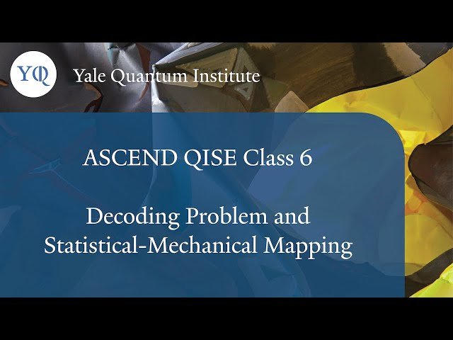 Decoding Problem and Statistical-Mechanical Mapping - Class 6