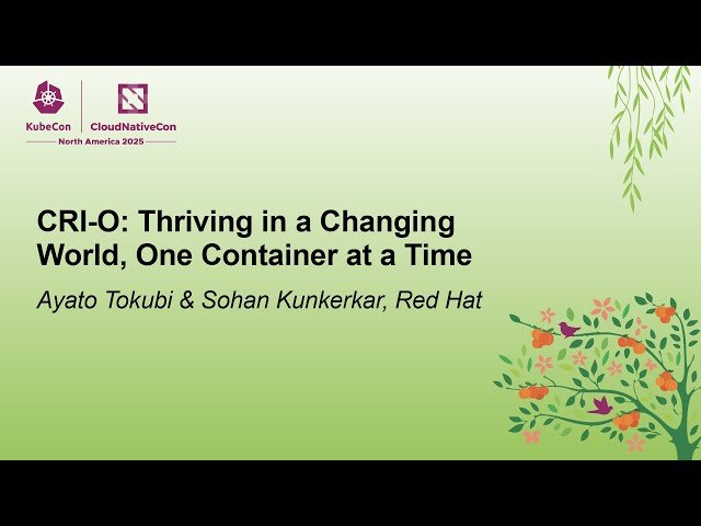 CRI-O - Thriving in a Changing World, One Container at a Time