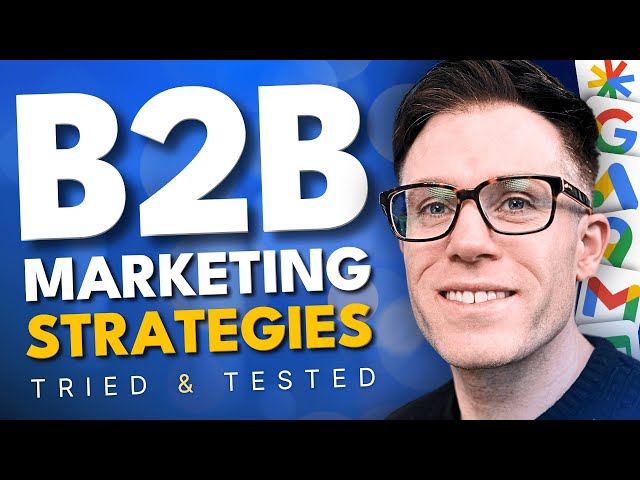The Best B2B Marketing Strategies That Actually Work