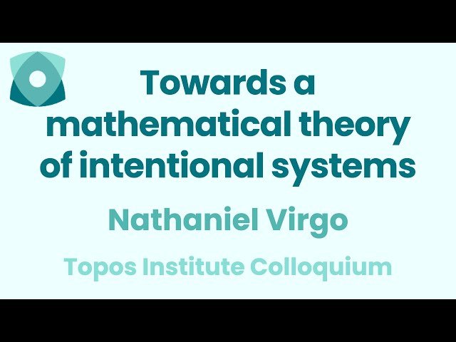 Towards a Mathematical Theory of Intentional Systems
