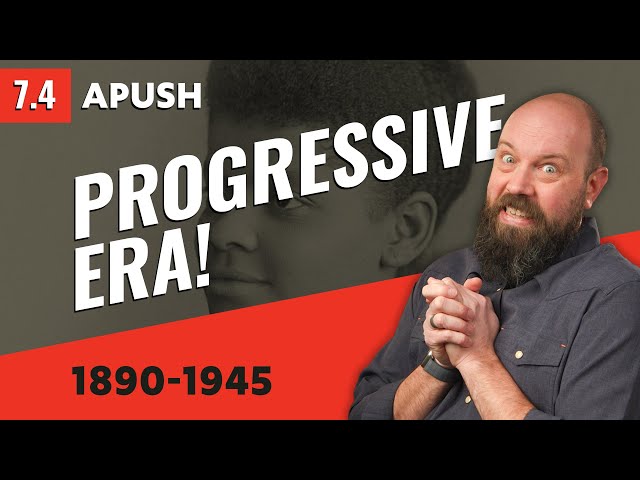 The Progressive Era Explained - APUSH Review