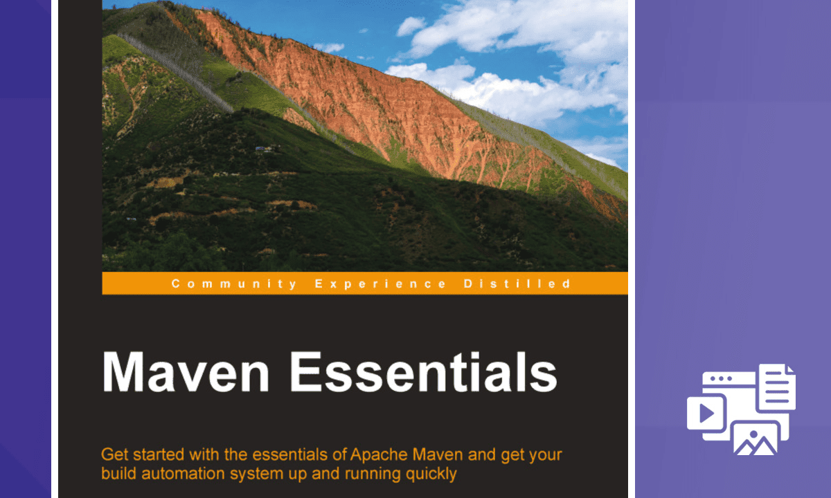 Apache Maven Essentials for Build Automation