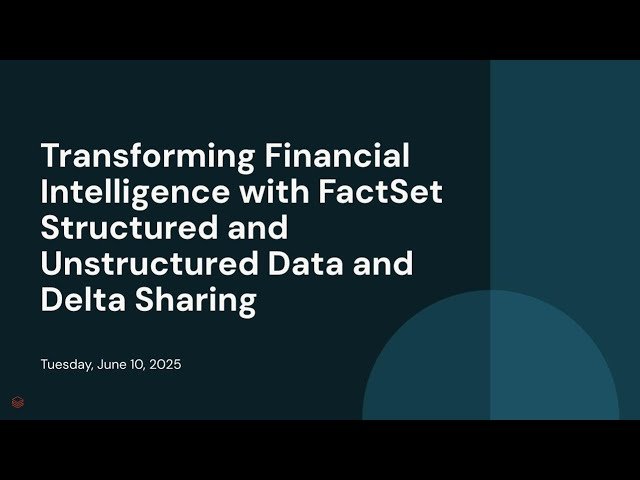 Transforming Financial Intelligence with FactSet Structured and Unstructured Data and Delta Sharing