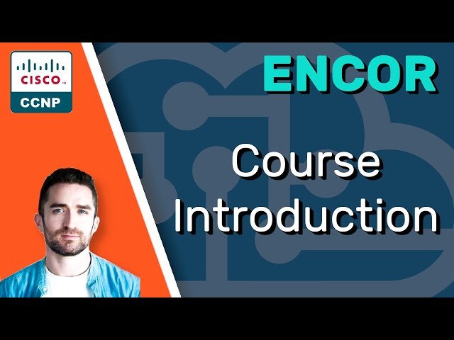 CCNP ENCOR v1.1 350-401 - Complete Course 2025