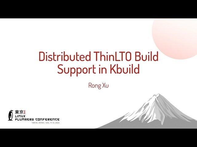 Distributed ThinLTO Build Support in Kbuild