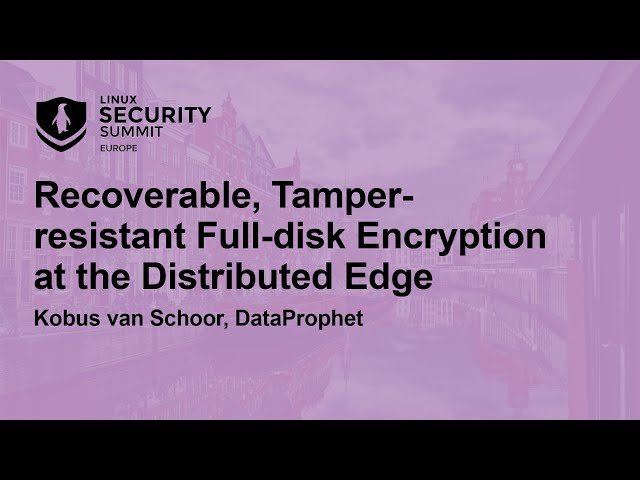 Recoverable, Tamper-resistant Full-disk Encryption at the Distributed Edge