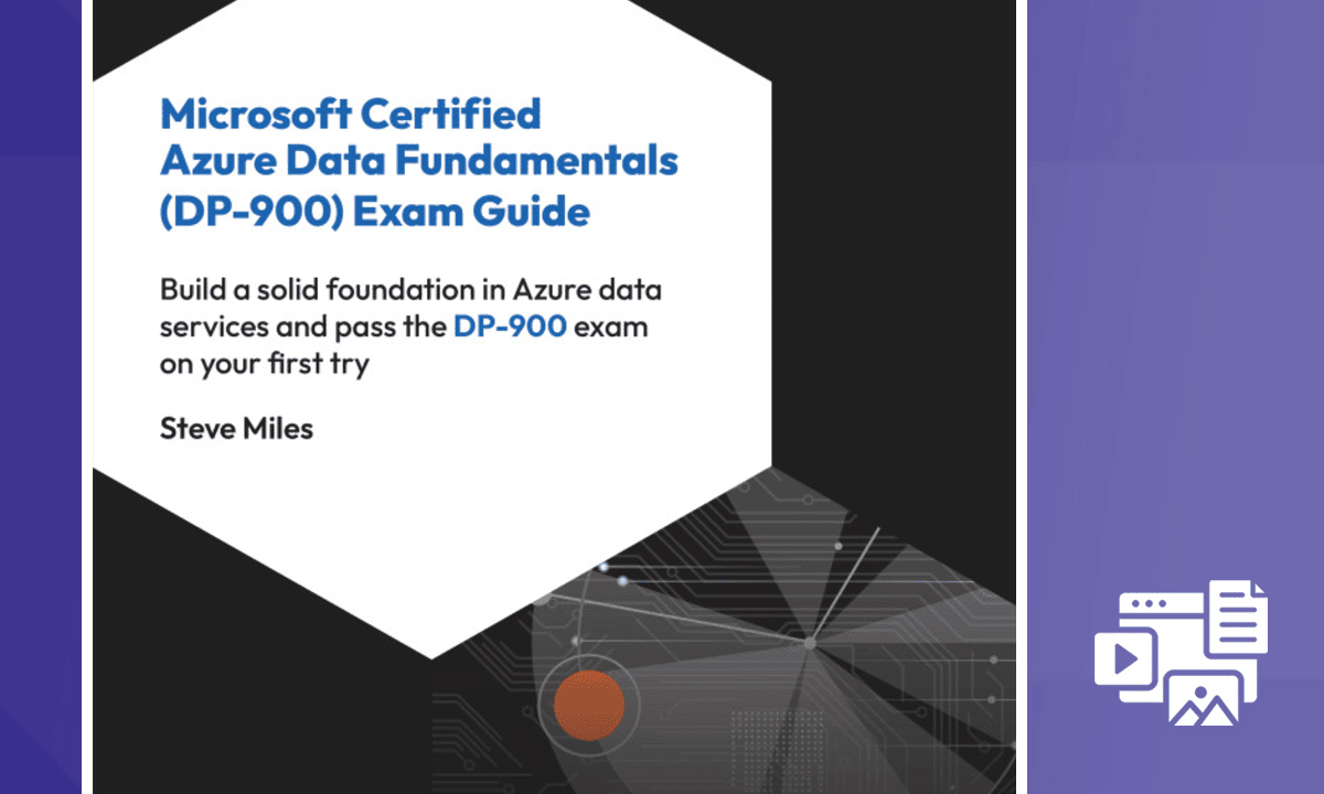 Microsoft Azure Data Fundamentals Exam Guide (DP-900)