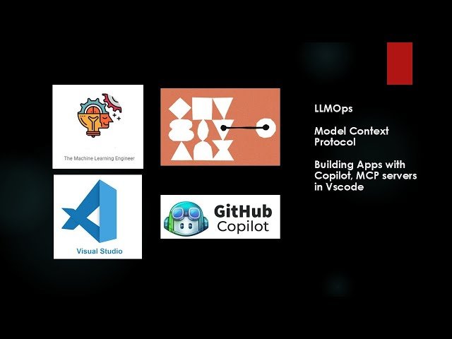 LLMOps - Creating Apps with Copilot and MCP Servers in VSCode