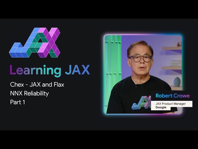 Enhancing Reliability with Chex for JAX Applications - Part 1