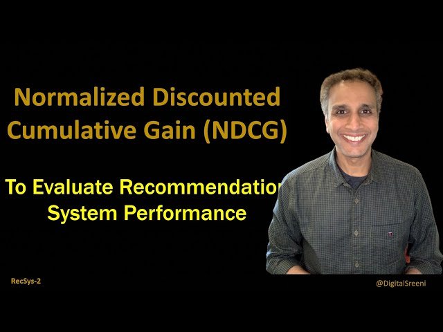 Normalized Discounted Cumulative Gain (NDCG)