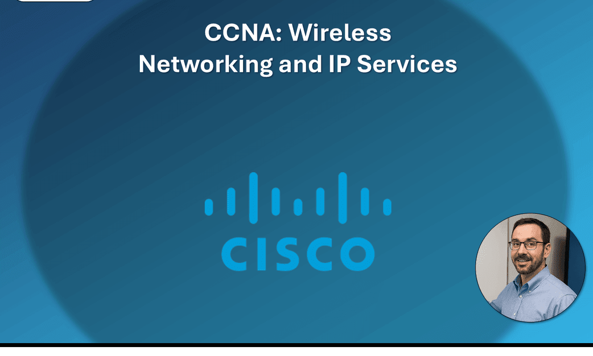 CCNA: Wireless Networking and IP Services
