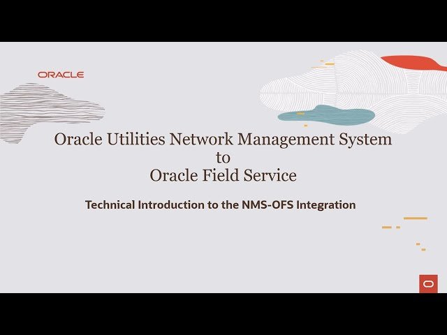 Oracle Utilities Network Management System to Oracle Field Service - Technical Introduction