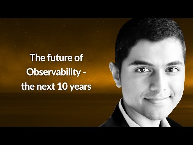 The Future of Observability - The Next 10 Years
