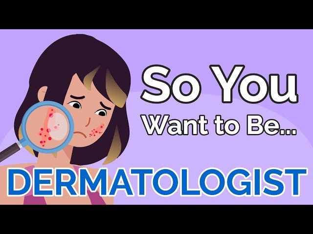 So You Want to Be a Dermatologist - Episode 52