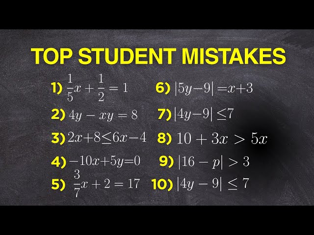 Common Student Mistakes With Equations and Inequalities