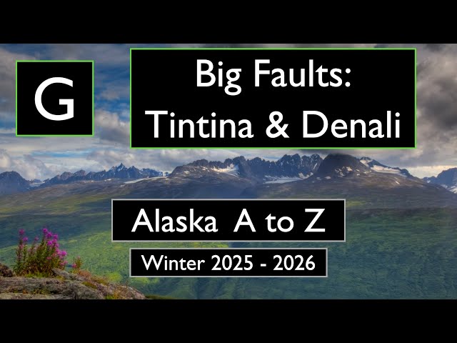 Big Faults - Tintina and Denali