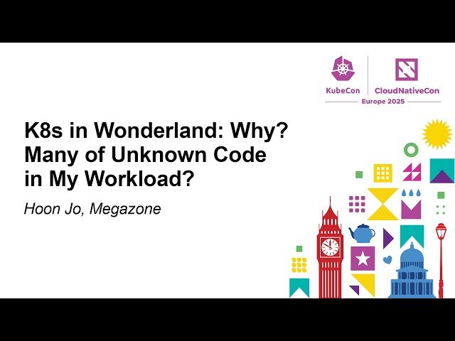 K8s in Wonderland: Why Many of Unknown Code in My Workload?