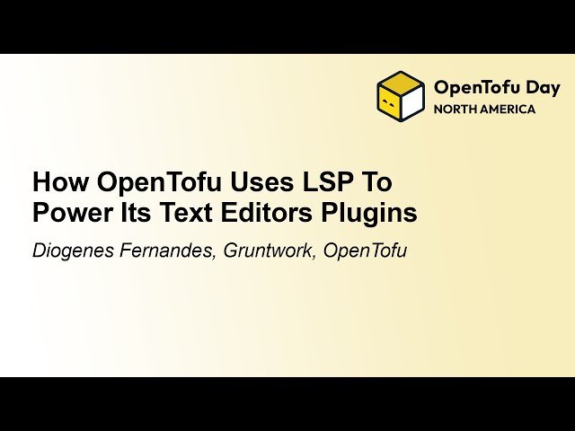 How OpenTofu Uses LSP to Power Its Text Editor Plugins