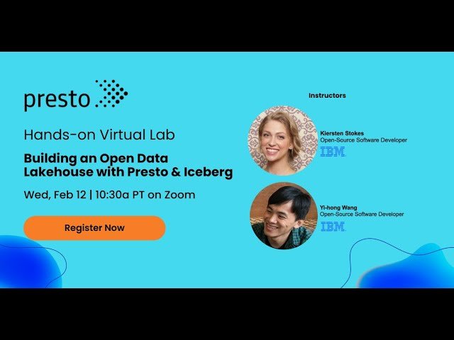 Building an Open Data Lakehouse with Presto and Iceberg - February 2025