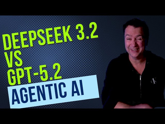 DeepSeek 3.2 vs GPT 5.2 - Agentic AI Face-Off