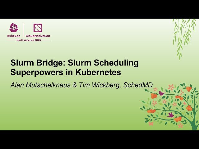 Slurm Bridge - Slurm Scheduling Superpowers in Kubernetes