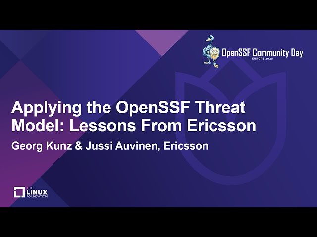 Applying the OpenSSF Threat Model - Lessons From Ericsson