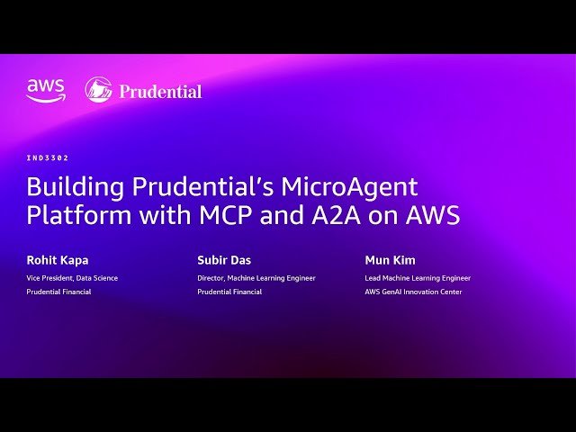 Building Prudential's Microagent Platform with MCP and A2A on AWS