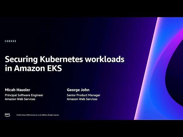 Securing Kubernetes Workloads in Amazon EKS