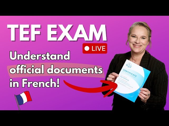 Understanding Official Documents in French - TEF Exam Live Exercise