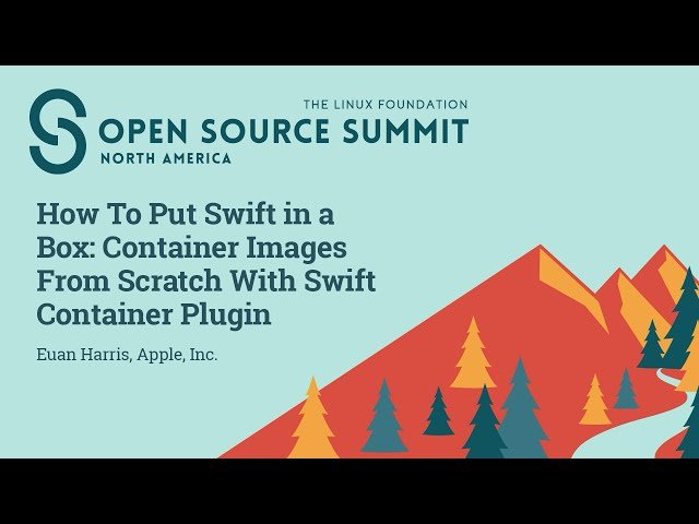 How To Put Swift in a Box - Container Images From Scratch With Swift Container Plugin