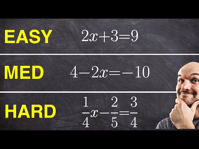 Solving Two Step Equations - The Easy, The Medium, The Hard