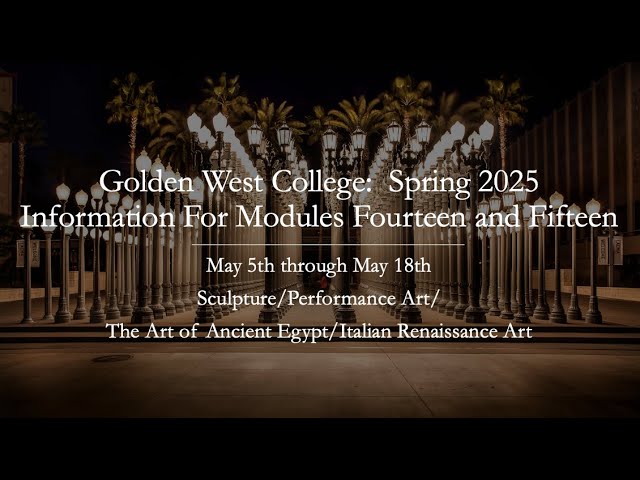 Introduction to Art - Modules Fourteen and Fifteen - Spring 2025