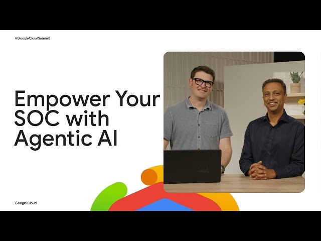 Empower Your SOC with Agentic AI for Autonomous Outcomes in Google SecOps