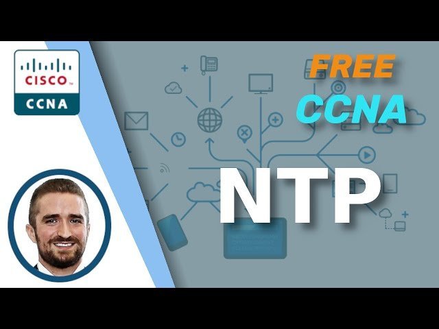 CCNA - NTP - CCNA 200-301 Complete Course