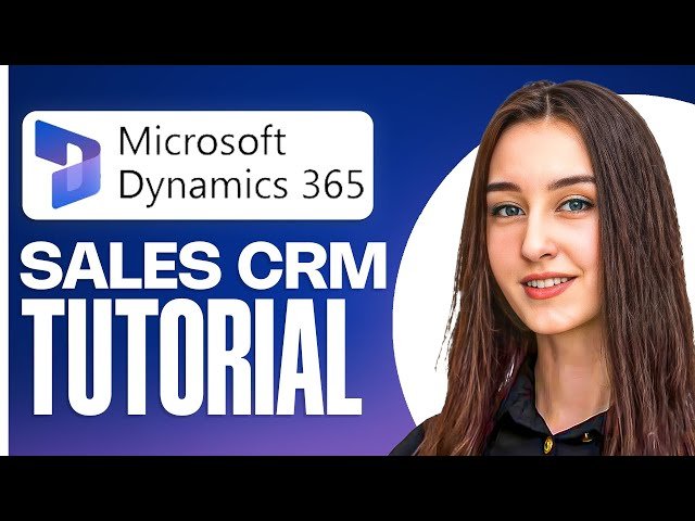Dynamics 365 Sales CRM Tutorial - How to Use Dynamics 365 Sales CRM
