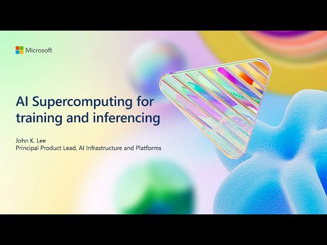 AI Supercomputing for Training and Inferencing - Session BRK218