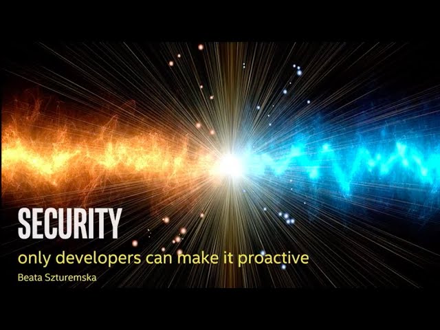 Security – Only Developers Can Make It Proactive