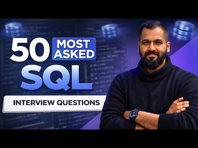 50 Most Asked SQL Interview Questions Explained with Solved Queries (Hindi)