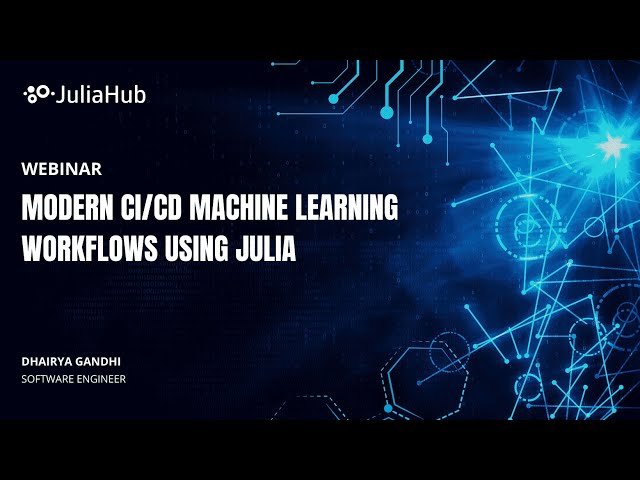 Modern CI/CD Machine Learning Workflows Using Julia
