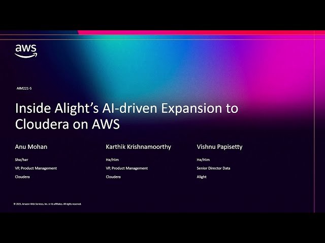 Inside Alight's AI-driven Expansion to Cloudera on AWS