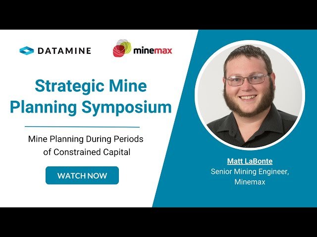 Mine Planning During Periods of Constrained Capital - Datamine Symposium 2023