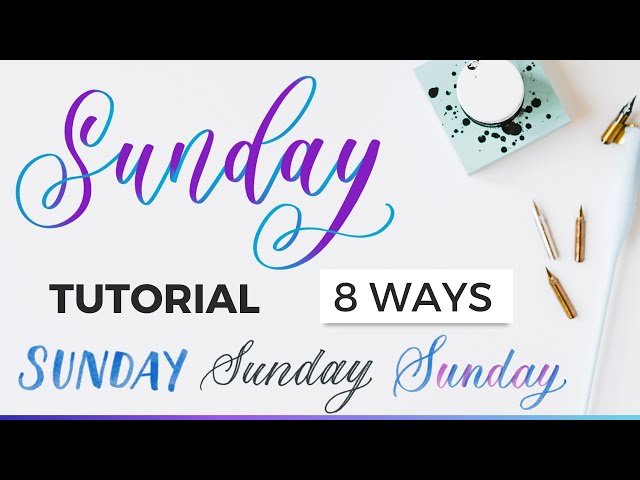 How to Write Sunday in Calligraphy - 8 Lettering Styles