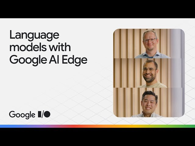 Small Language Models with Google AI Edge