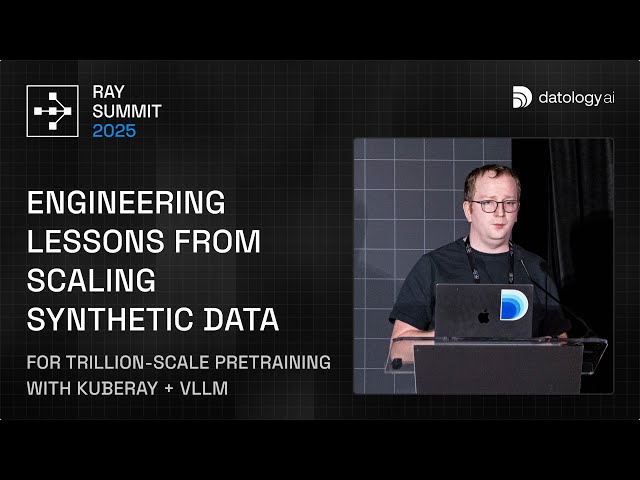 KubeRay + vLLM at DatalogyAI - Engineering Trillion-Scale Synthetic Data Systems