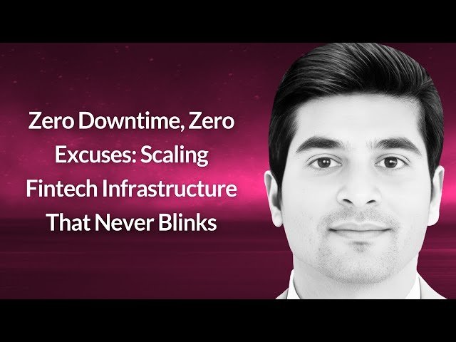Scaling Fintech Infrastructure That Never Blinks