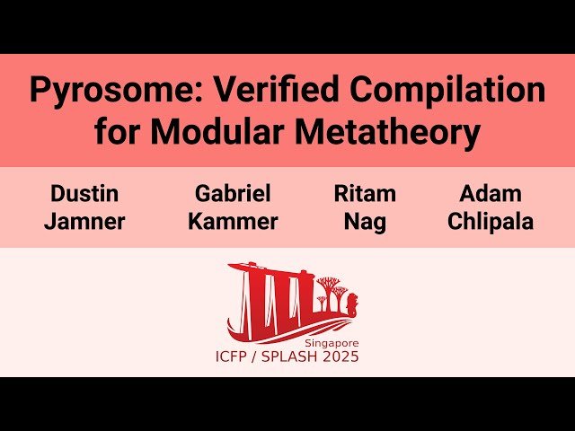 Pyrosome - Verified Compilation for Modular Metatheory