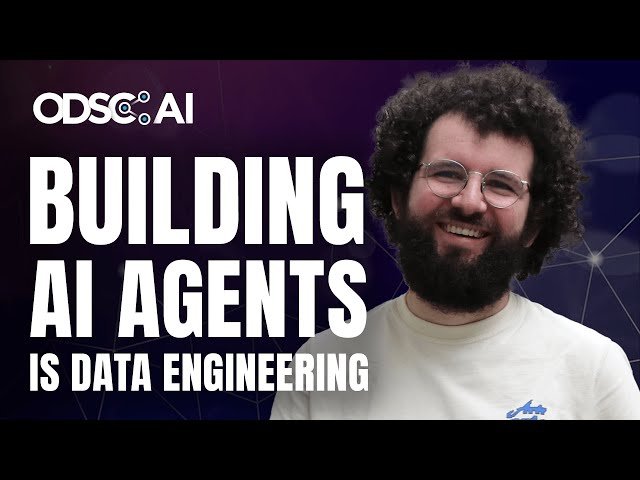 Building AI Agents is Data Engineering